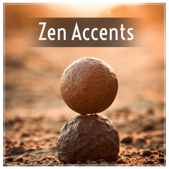 Zen Accents